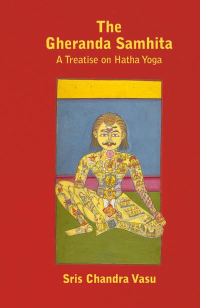 Gheranda Samhita - A Treatise on Hatha Yoga