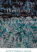 Theorizing Sound Writing