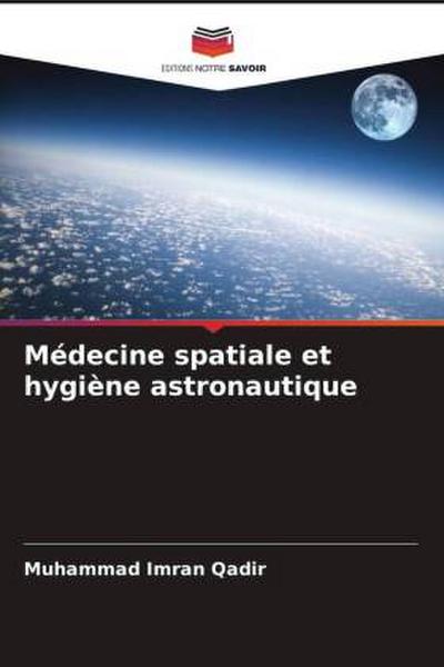 Médecine spatiale et hygiène astronautique