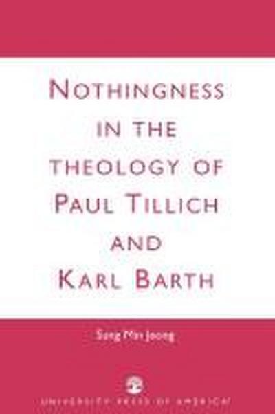 Nothingness in the Theology of Paul Tillich and Karl Barth
