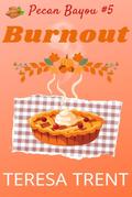 Burnout (Pecan Bayou, #5)