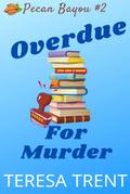 Overdue for Murder (Pecan Bayou, #2)
