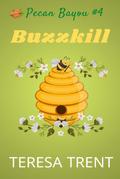 Buzzkill (Pecan Bayou, #4)