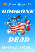 Doggone Dead (Pecan Bayou, #3)