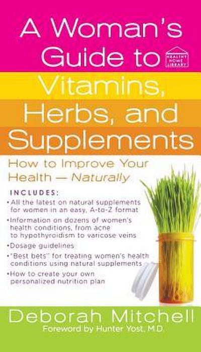 Woman’s Guide to Vitamins, Herbs, and Supplements