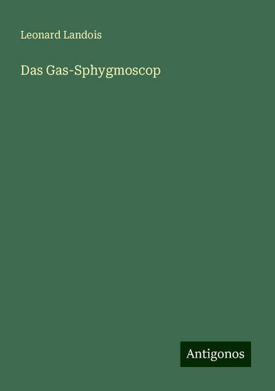 Landois, L: Gas-Sphygmoscop