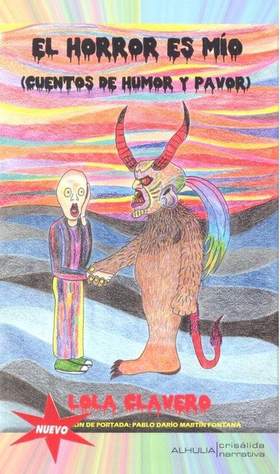 El horror es mío : cuentos de humor y pavor