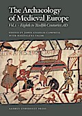 The Archaeology of Medieval Europe 1