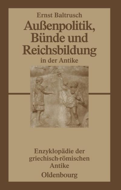 Außenpolitik, Bünde und Reichsbildung in der Antike