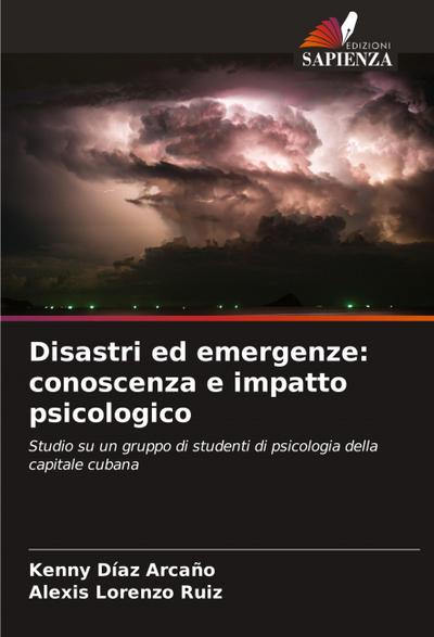 Disastri ed emergenze: conoscenza e impatto psicologico