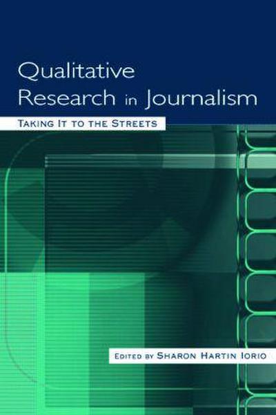 Qualitative Research in Journalism