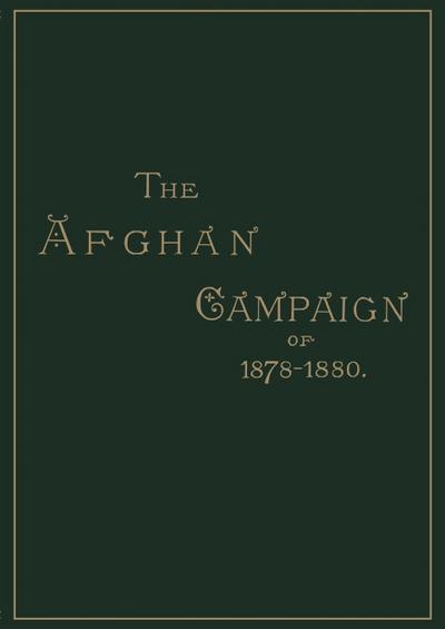 AFGHAN CAMPAIGNS OF 1878 1880HISTORICAL DIVISION