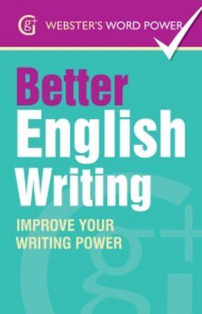 Webster’s Word Power Better English Writing