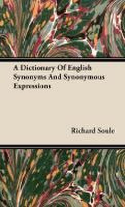 A Dictionary Of English Synonyms And Synonymous Expressions