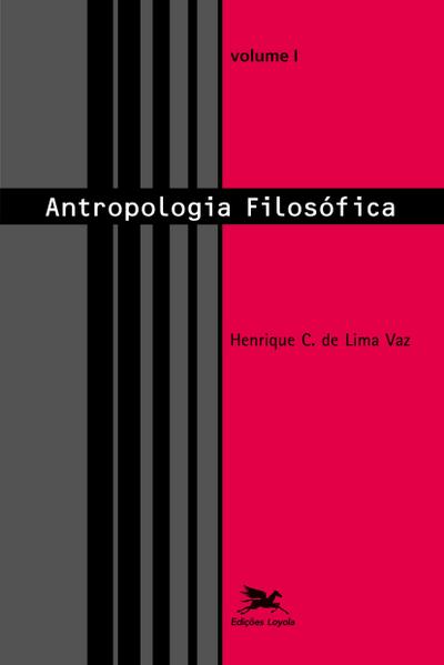 Antropologia filosófica - Vol. I