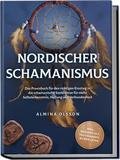 Nordischer Schamanismus: Das Praxisbuch für den ri