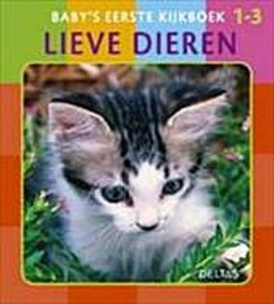 Baby’s eerste kijkboek / Lieve dieren / druk 1
