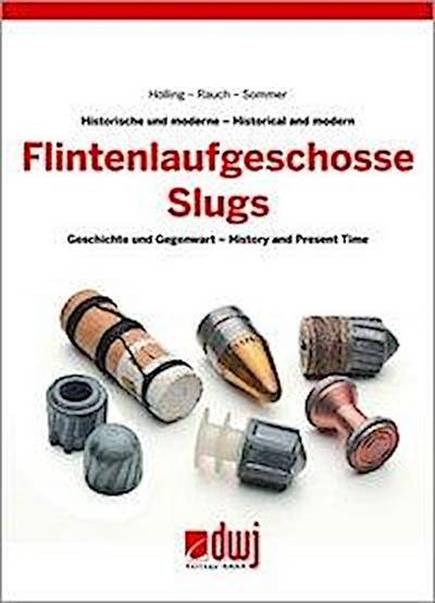 Hölling: Flintenlaufgeschosse / Slugs