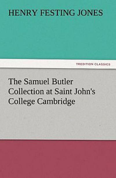 The Samuel Butler Collection at Saint John’s College Cambridge