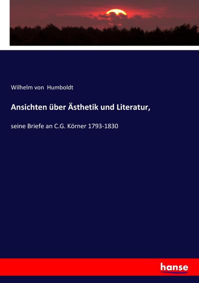 Ansichten über Ästhetik und Literatur