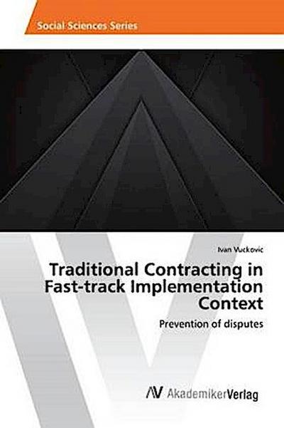 Traditional Contracting in Fast-track Implementation Context