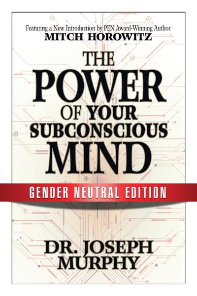 The Power of Your Subconscious Mind (Gender Neutral Edition)