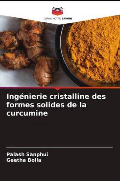 Ingénierie cristalline des formes solides de la curcumine