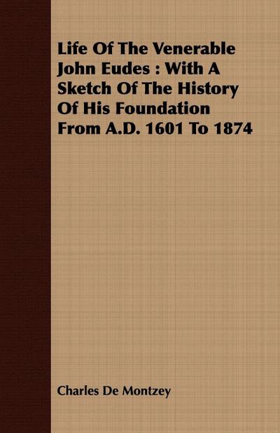 Life Of The Venerable John Eudes