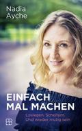 Einfach mal machen
