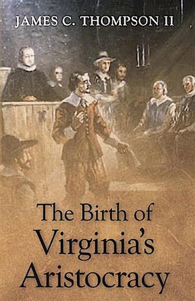 Birth of Virginia’s Aristocracy