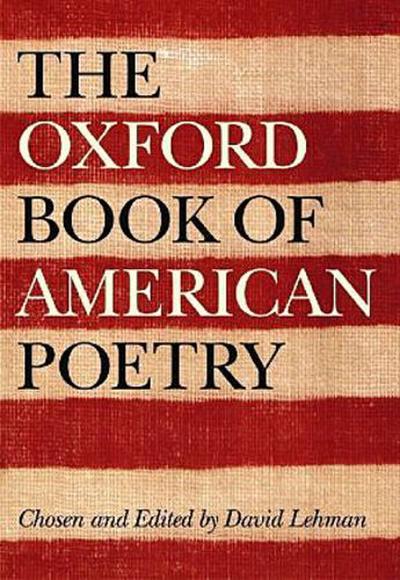 The Oxford Book of American Poetry