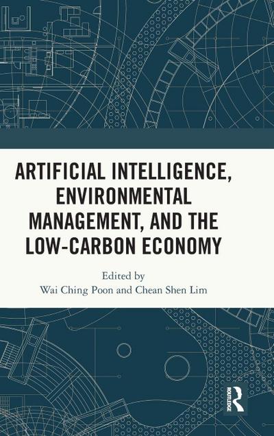 Artificial Intelligence, Environmental Management, and the Low-Carbon Economy
