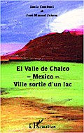 El Valle de Chalco -Mexico- Ville sortie d’un lac