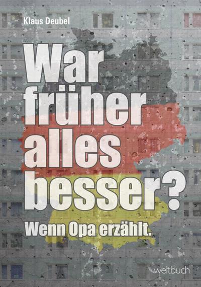 War früher alles besser?