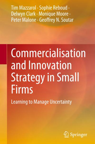 Commercialisation and Innovation Strategy in Small Firms