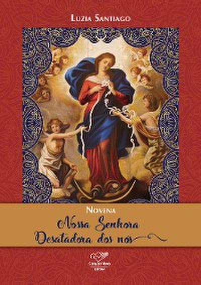 Novena Nossa Senhora Desatadora dos Nós
