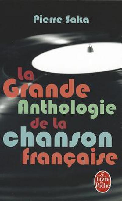 La Grande Anthologie de la Chanson Francaise