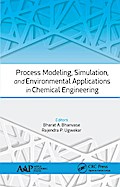 Process Modeling, Simulation, and Environmental Applications in Chemical Engineering