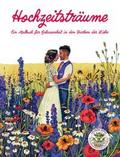 Hochzeitsträume - Ein Malbuch für Gelassenheit in 