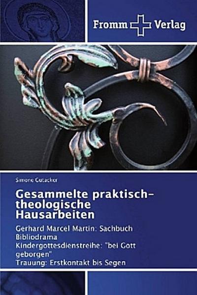 Gesammelte praktisch-theologische Hausarbeiten