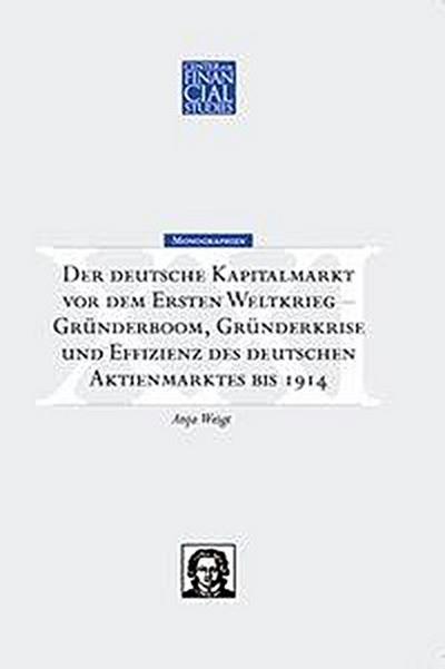 Weigt, A: Der deutsche Kapitalmarkt vor dem ersten Weltkrieg