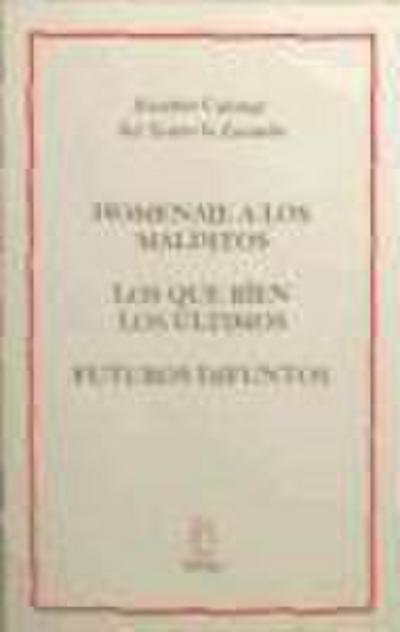 Homenaje a los malditos : los que ríen los últimos : futuros difuntos