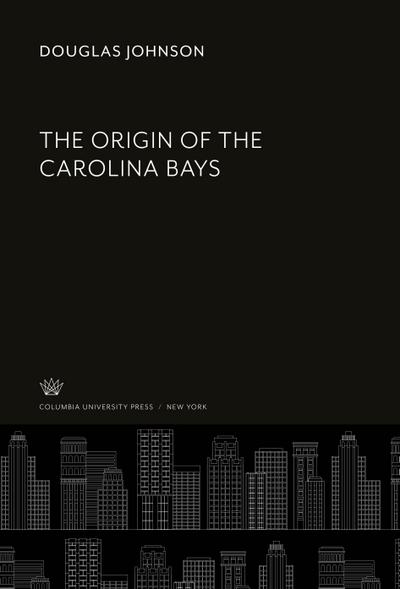The Origin of the Carolina Bays