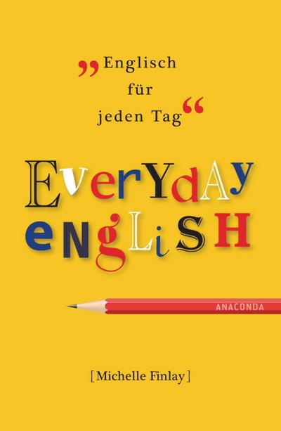 Everyday English - Englisch für jeden Tag