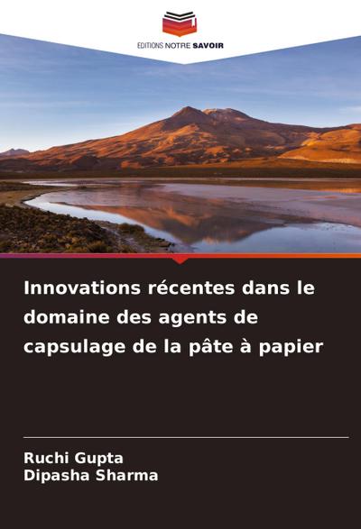 Innovations récentes dans le domaine des agents de capsulage de la pâte à papier