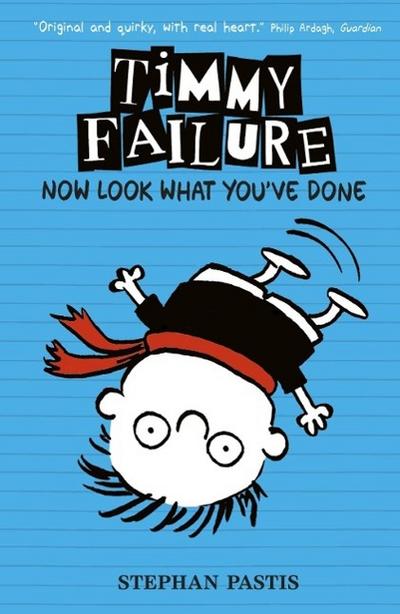Timmy Failure - Now Look What You’ve Done