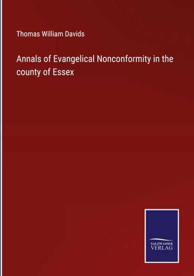 Annals of Evangelical Nonconformity in the county of Essex