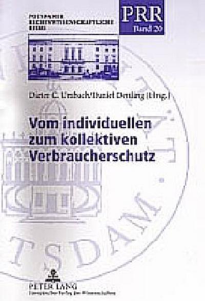 Vom individuellen zum kollektiven Verbraucherschutz