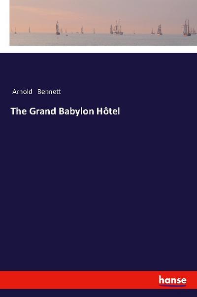 The Grand Babylon Hôtel