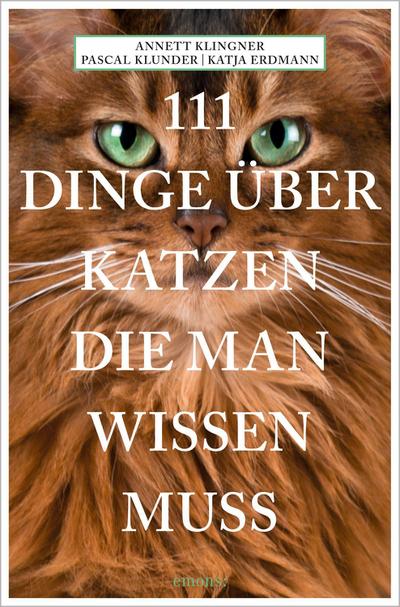 111 Dinge über Katzen, die man wissen muss